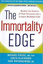 The Immortality Edge: Realize the Secrets of Your Telomeres for a Longer, Healthier Life