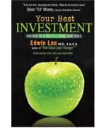 Your Best Investment - Secrets To A Healthy Body And Mind