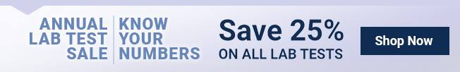 Annual lab test sale. know your numbers. save 25% off on all lab test. shop now.