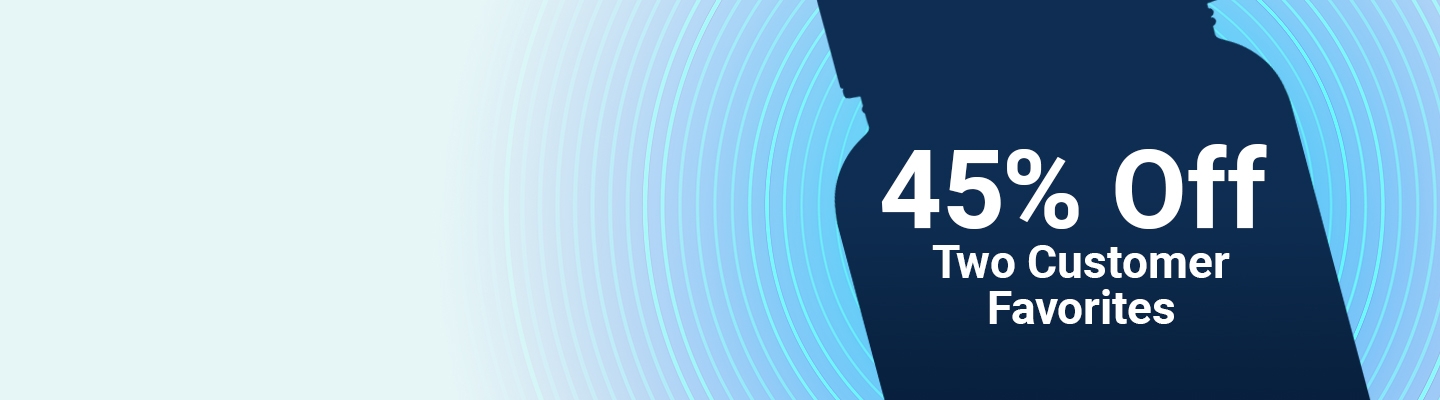 45% off two customer favorites